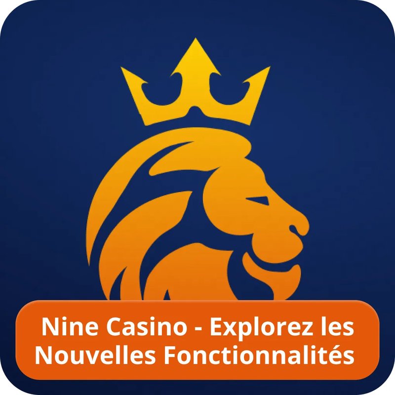 Découvrez les Avantages de la Connexion au Nine Casino en Ligne France